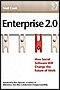 ENTERPRISE 2.0: How Social Software Will Change the Future of Work